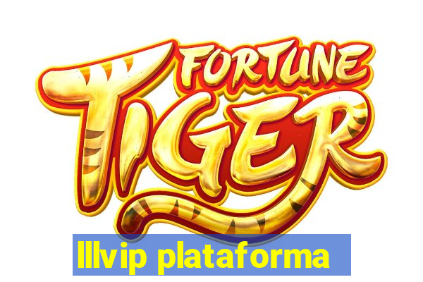 lllvip plataforma